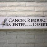 Cancer Resource Center Of The Desert Sign